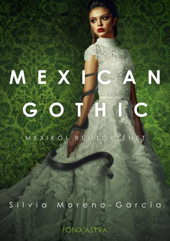 Silvia Moreno-Garcia Mexican Gothic című regénye klasszikus gótikus rémregény.