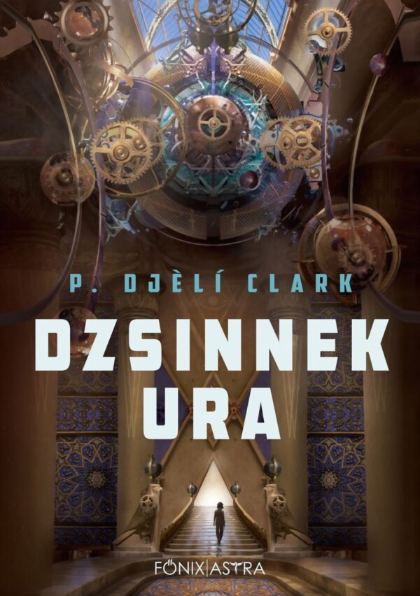 P. Djèlí Clark Dzsinnek ura című regény steampunk-urban-fantasy hibrid különleges fantasztikus regények kedvelőinek.